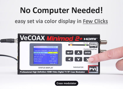 Coax modulator built-in LCD display for easy setup without computer